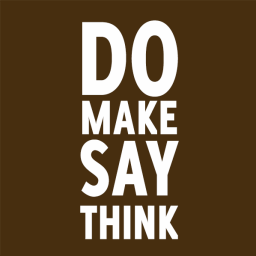 Do Make Say Think